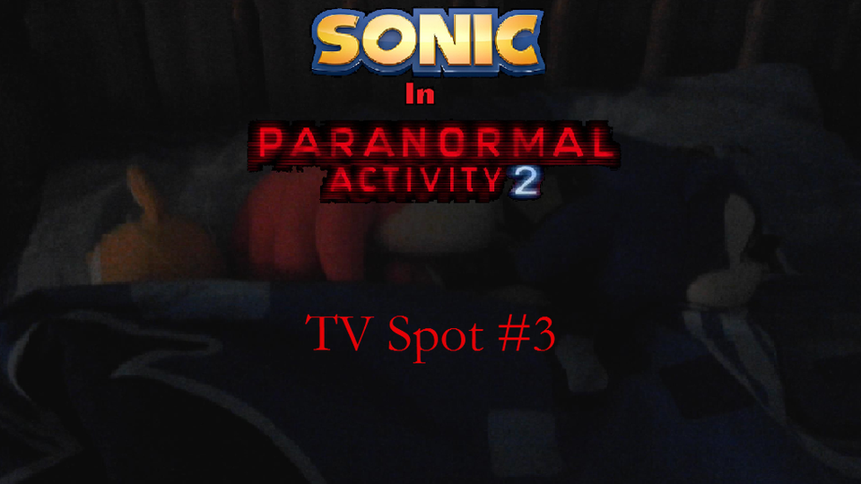 Sonic in Paranormal Activity 2 - TV Spot #3